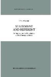 Statement and Referent  - An Inquiry into the Foundations of Our Conceptual Order