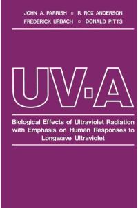 UV-A  - Biological Effects of Ultraviolet Radiation with Emphasis on Human Responses to Longwave Ultraviolet