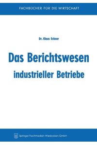 Das Berichtswesen industrieller Betriebe