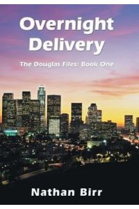 Overnight Delivery  - The Douglas Files: Book One