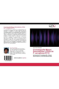 Cromatografía-Masas: Ramnolípidos y PHAs de P. aeruginosa AT10  - Acoplamiento Cromatografía - Masas: Ramnolípidos y Polihidroxialcanoatos