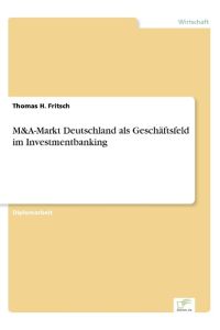 M&A-Markt Deutschland als Geschäftsfeld im Investmentbanking