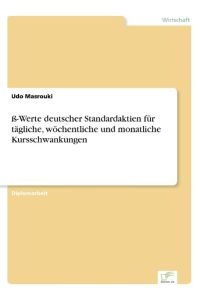 ß-Werte deutscher Standardaktien für tägliche, wöchentliche und monatliche Kursschwankungen