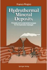 Hydrothermal Mineral Deposits  - Principles and Fundamental Concepts for the Exploration Geologist