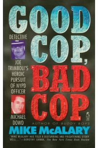 Good Cop, Bad Cop  - Joseph Trimboli Vs Michael Dowd and the NY Police Department