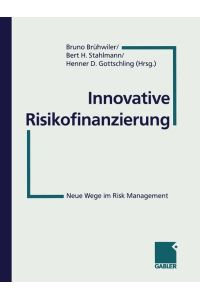 Innovative Risikofinanzierung  - Neue Wege im Risk Management