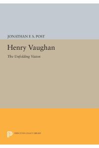 Henry Vaughan  - The Unfolding Vision