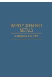Rapidly Quenched Metals  - A Bibliography, 1973¿1979