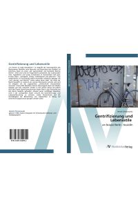 Gentrifizierung und Lebensstile  - am Beispiel Berlin - Neukölln