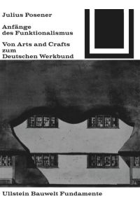 Anfänge des Funktionalismus  - Von Arts and Crafts zum Deutschen Werkbund