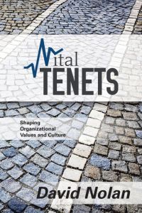 Vital Tenets  - Shaping Organizational Values and Culture