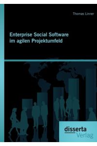 Enterprise Social Software im agilen Projektumfeld