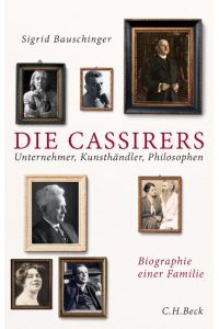 Die Cassirers  - Unternehmer, Kunsthändler, Philosophen