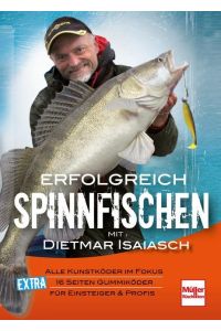 Erfolgreich Spinnfischen mit Dietmar Isaiasch  - Alle Kunstköder im Fokus. 16 Seiten Gummiköder. Für Einsteiger & Profis