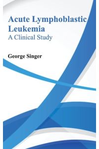 Acute Lymphoblastic Leukemia  - A Clinical Study