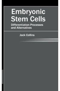 Embryonic Stem Cells  - Differentiation Processes and Alternatives