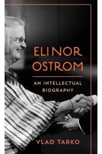 Elinor Ostrom  - An Intellectual Biography