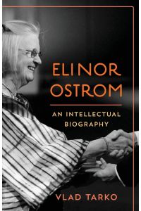 Elinor Ostrom  - An Intellectual Biography