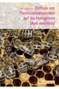 Einfluss von Pyrrolizidinalkaloiden auf die Honigbiene (Apis mellifera)