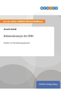 Rahmenkonzept der IFRS  - Projekt zur Überarbeitung gestartet