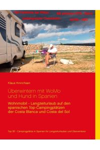Überwintern mit WoMo und Hund in Spanien  - Wohnmobil - Langzeiturlaub auf den spanischen Top - Campingplätzen der Costa Blanca und Costa del Sol