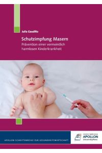 Schutzimpfung Masern  - Prävention einer vermeintlich harmlosen Kinderkrankheit
