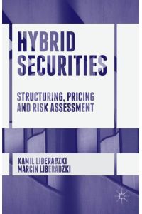 Hybrid Securities  - Structuring, Pricing and Risk Assessment