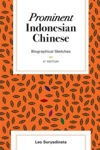 Prominent Indonesian Chinese  - Biographical Sketches (4th edition)