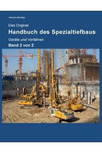 Das Original Handbuch des Spezialtiefbaus  - Band 2: Geräte und Verfahren