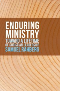 Enduring Ministry  - Toward a Lifetime of Christian Leadership