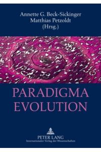 Paradigma Evolution  - Grenzen und Chancen eines Erklärungsmusters