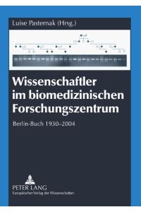 Wissenschaftler im biomedizinischen Forschungszentrum  - Berlin-Buch 1930-2004