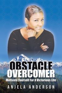 Obstacle Overcomer  - Motive Yourself for a Victorious Life