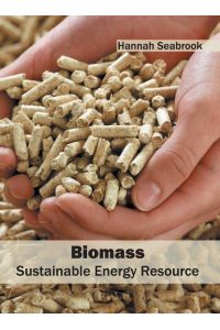 Biomass  - Sustainable Energy Resource