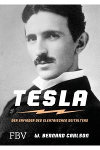Tesla  - Der Erfinder des elektrischen Zeitalters