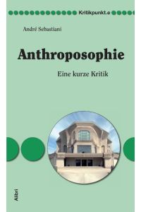 Anthroposophie  - Eine kurze Kritik