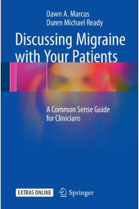 Discussing Migraine With Your Patients  - A Common Sense Guide for Clinicians