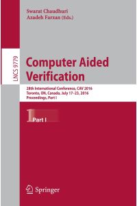 Computer Aided Verification  - 28th International Conference, CAV 2016, Toronto, ON, Canada, July 17-23, 2016, Proceedings, Part I
