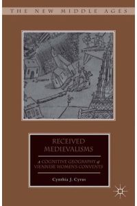 Received Medievalisms  - A Cognitive Geography of Viennese Women¿s Convents