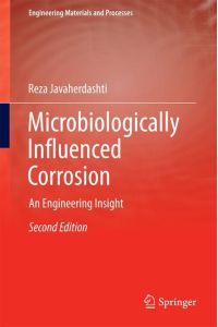 Microbiologically Influenced Corrosion  - An Engineering Insight