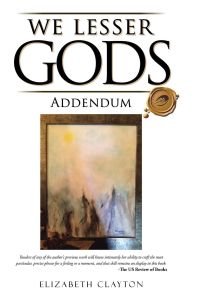 We Lesser Gods Addendum