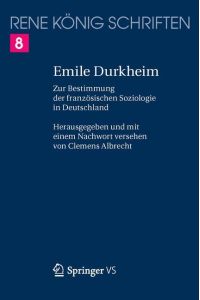 Emile Durkheim  - Zur Bestimmung der französischen Soziologie in Deutschland