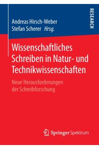 Wissenschaftliches Schreiben in Natur- und Technikwissenschaften  - Neue Herausforderungen der Schreibforschung