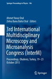 3rd International Multidisciplinary Microscopy and Microanalysis Congress (InterM)  - Proceedings, Oludeniz, Turkey, 19-23 October 2015