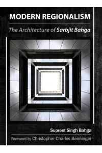 Modern Regionalism  - The Architecture of Sarbjit Bahga
