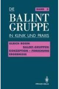 Balint-Gruppen  - Konzeption ¿ Forschung ¿ Ergebnisse
