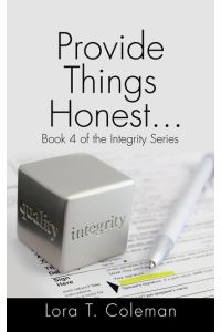 Provide Things Honest?  - Book 4 of the Integrity Series