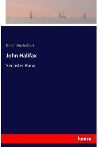John Halifax  - Sechster Band