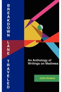 Breakdown Lane, Traveled  - An Anthology of Writings on Madness