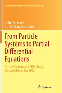 From Particle Systems to Partial Differential Equations  - Particle Systems and PDEs, Braga, Portugal, December 2012
